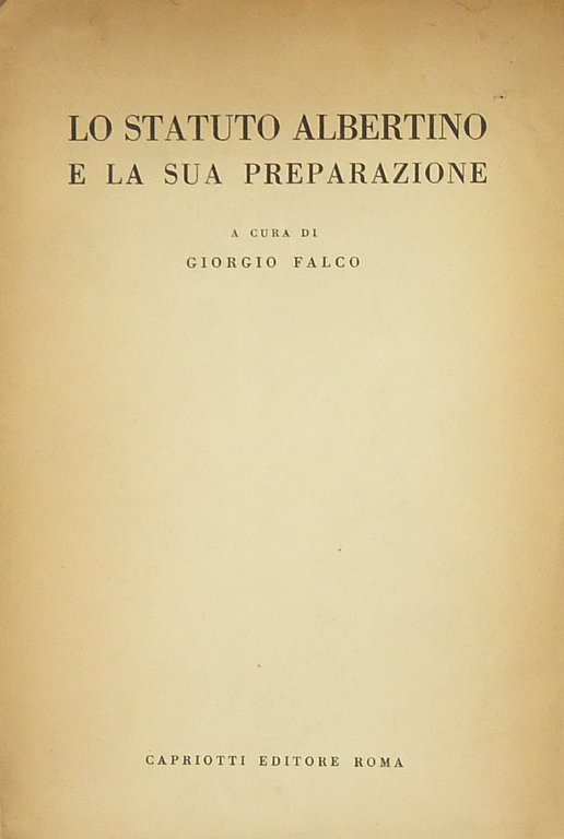 Lo Statuto Albertino e la sua preparazione. Con 8 tavole … | Immagine Gallery 2