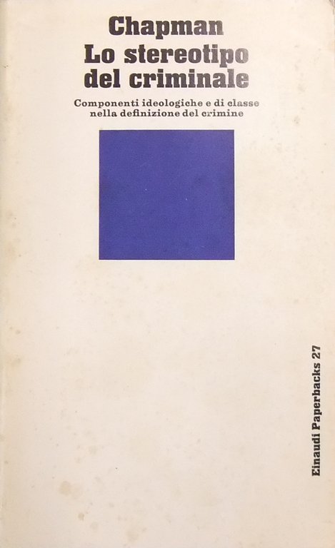 Lo stereotipo del criminale. Nota introduttiva di Vittorio Capecchi e … | Immagine Gallery 2