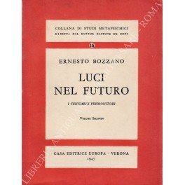 Luci nel futuro. I fenomeni premonitori