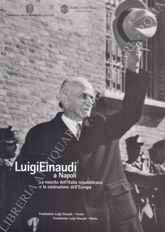 Luigi Einaudi a Napoli. La nascita dell'Italia repubblicana e la … | Immagine Gallery 2
