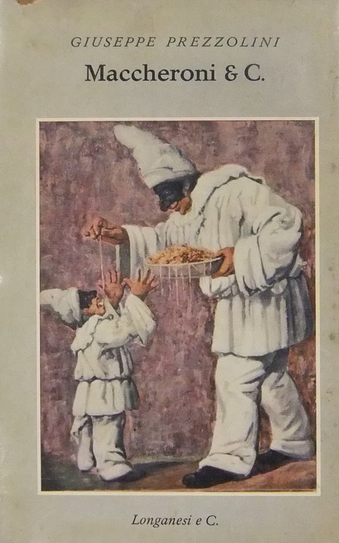 Maccheroni & C. Con 23 illustrazioni e 9 tavole fuori … | Immagine Gallery 2