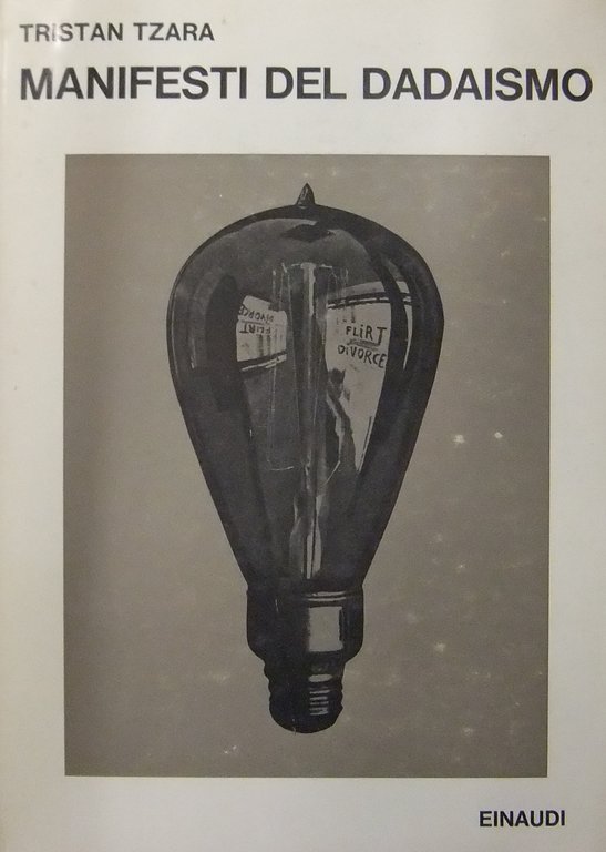 Manifesti del Dadaismo. Prefazione di Sandro Volta. | Immagine Gallery 2