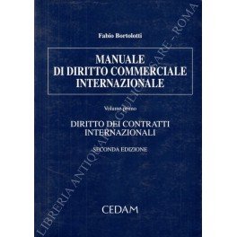 Manuale di diritto commerciale internazionale. Vol. I - Diritto dei …