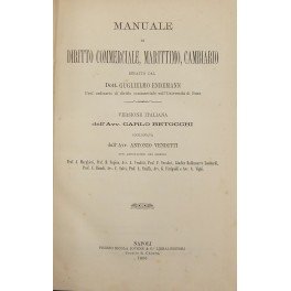 Manuale di diritto commerciale marittimo cambiario. Versione italiana degli Avv. …