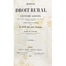 Manuel de droit rural et d'economie agricole. Apercu historique; legislation; …