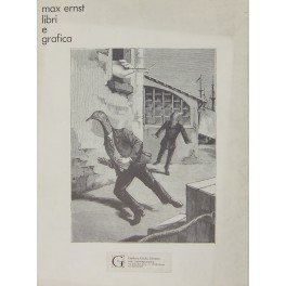 Max Ernst libri e grafica. Una mostra dell'Istituto per le …