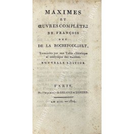 Maximes et oeuvres completes de Francois Duc de la Rochefoucault. …