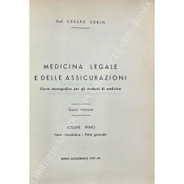 Medicina legale e delle assicurazioni. Corso monografico per gli studenti …