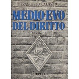 Medioevo del diritto. Vol. I (unico pubblicato) - Le fonti