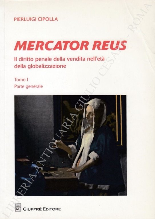 Mercator reus. Il diritto penale della vendita nell'età della globalizzazione. … | Immagine Gallery 2
