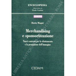 Merchandising e sponsorizzazione. Nuovi contratti per lo sfruttamento e la …
