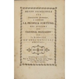 Mezzo infallibile per onestamente promuovere, e conservare la propria fortuna. …