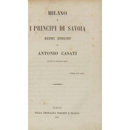 Milano e i Principi di Savoia. Cenni storici.