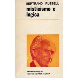 Misticismo e logica, e altri saggi