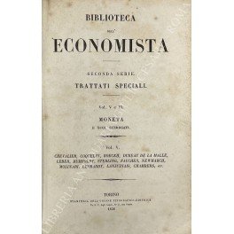 Moneta e suoi surrogati. Vol. I: (Chevalier) - Trattato delle …