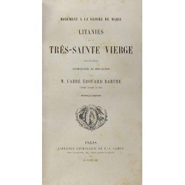 Monument a la gloire de Marie. Litanies de la Tres-Sainte …