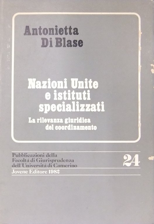 Nazioni Unite e istituti specializzati. La rilevanza giuridica del coordinamento | Immagine Gallery 2
