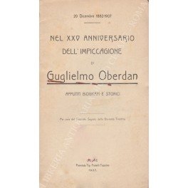 Nel XXV anniversario dell'impiccagione di Guglielmo Oberdan. Appunti biografi e …