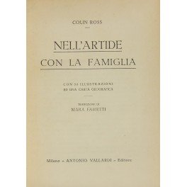 Nell'artide con la famiglia. Con 50 illustrazioni ed una carta …