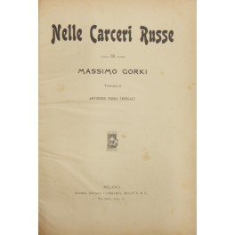 Nelle Carceri Russe. Traduzione di Antonino Piero Tringali
