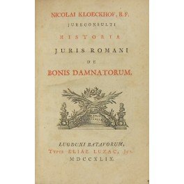 Nicolai Kloeckhof . Historia Juris Romani de Bonis Damnatorum