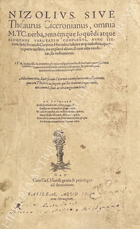 Nizolius, sive Thesaurus Ciceronianus, omnia M.TC. uerba, omnemque loque[n]di atque … | Immagine Gallery 2