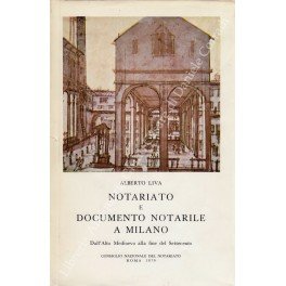 Notariato e documento notarile a Milano. Dall'Alto Medioevo alla fine …