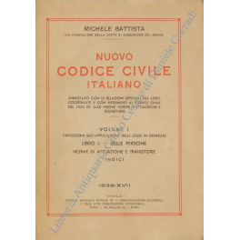Nuovo Codice Civile Italiano. Annotato con le relazioni ufficiali fra …