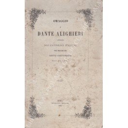 Omaggio a Dante Alighieri offerto dai cattolici italiani nel maggio …