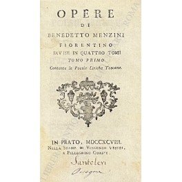 Opere di Benedetto Menzini fiorentino divise in quattro tomi. Voll. …