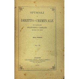 Opuscoli di diritto criminale. Vol. III - Opuscoli di diritto … | Immagine principale