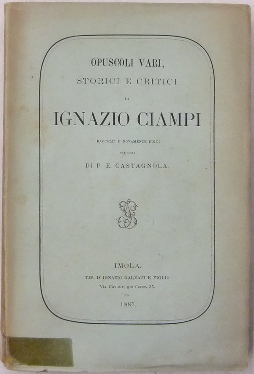 Opuscoli vari storici e critici. Raccolti e nuovamente editi per … | Immagine Gallery 2