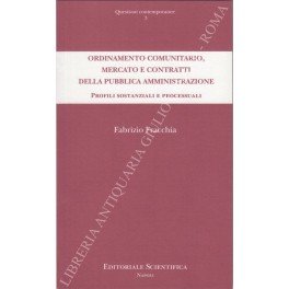 Ordinamento comunitario, mercato e contratti della pubblica amministrazione. Profili sostanziali …