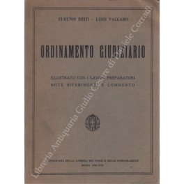 Ordinamento giudiziario. Illustrato con i lavori preparatori, note, riferimenti e …