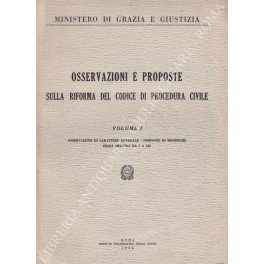 Osservazioni e proposte sulla riforma del Codice di procedura civile. …