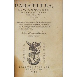 Paratitla seu Annotationes ad iuris utriusque titulos Legitimae scientiae studiosis …