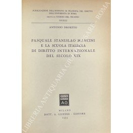 Pasquale Stanislao Mancini e la scuola italiana di diritto internazionale …