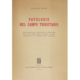 Patologie nel campo tributario. L'applicazione delle leggi fiscali da parte …