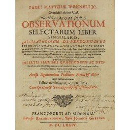 Pauli Matthiae Wehneri Jc. Practicarum juris observationum selectarum liber singularis …