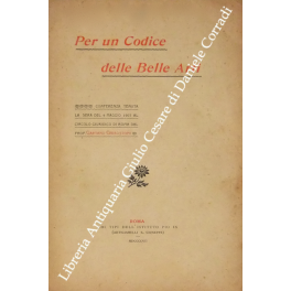 Per un Codice delle Belle Arti. Conferenza tenuta la sera …