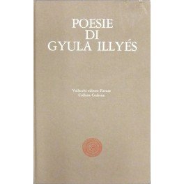 Poesie di Gyula Illyes. A cura di Umberto Albini