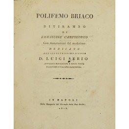 Polifemo briaco ditirambo di Emmanuele Campolongo con annotazioni del medesimo …