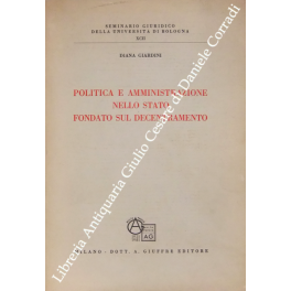Politica e amministrazione nello stato fondato sul decentramento