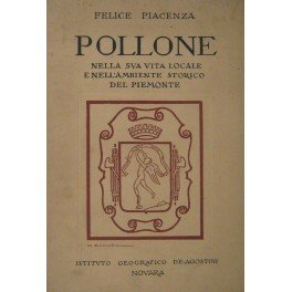 Pollone. Nella sua vita locale e nell'ambiente storico del Piemonte