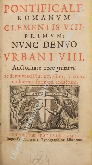 Pontificale romanum Clementis VIII primum; nunc denuo Urbani VIII. Auctoritate … | Immagine Gallery 2