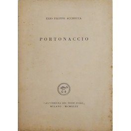 Portonaccio. Presentazione di Giuseppe Ungaretti