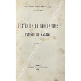 Portraits et biographies, pensees et maximes