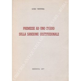 Premesse ad uno studio sulla sanzione costituzionale