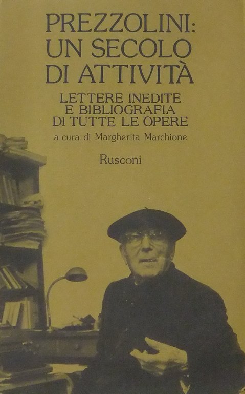 Prezzolini un secolo di attivita. Lettere inedite e bibliografia di … | Immagine Gallery 2