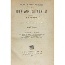 Primo trattato completo di diritto amministrativo italiano. Con la collaborazione …